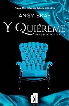 Y QUIÉREME (SÓLO POR TI 2) | 9788417763206 | SKAY, ANGY