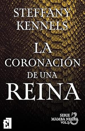 CORONACIÓN DE L REINA, LA (MAMBA NEGRA 3) | 9788418748837 | KENNELS, STEFFANY