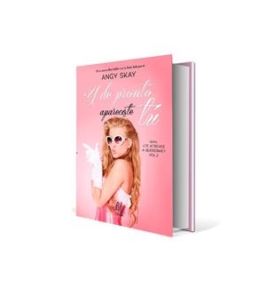 Y DE PRONTO APARECISTE TÚ ( ¿TE ATREVES A QUERERME? 2) | 9788494419652 | SKAY, ANGY