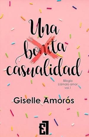 BONITA CASUALIDAD, UNA | 9788419660077 | AMORÓS, GISELLE