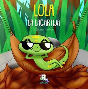 LOLA LA LAGARTIJA | 9788417160623 | CUÑADO, CARACENA