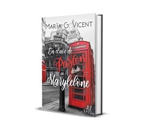 EN CLAVE DE PASION DESDE MARYLEBONE | 9788418390104 | VICENT, MARIA G.
