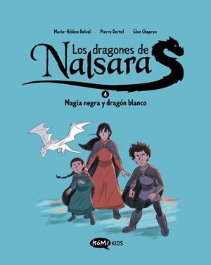 DRAGONES DE NALSARA 04, LOS. MAGIA NEGRA Y DRAGÓN BLANCO | 9788419183750 | DELVAL, MARIE-HÉLÈNE/OERTEL, PIERRE