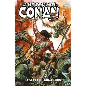 MARVEL PREMIERE. LA ESPADA SALVAJE DE CONAN 01 : LA SECTA DE KOGA THUN | 9788410518551 | GARNEY, RON / DUGGAN, GERRY