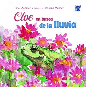 CLOE EN BUSCA DE LA LLUVIA | 9791387558987 | MARTINEZ, FINA
