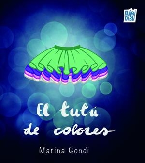 TUTÚ DE COLORES, EL | 9791387558970 | GONDI, MARINA