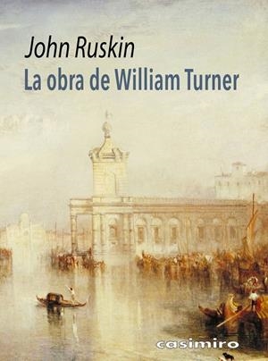 OBRA DE WILLIAM TURNER, LA | 9788419524300 | RUSKIN, JOHN