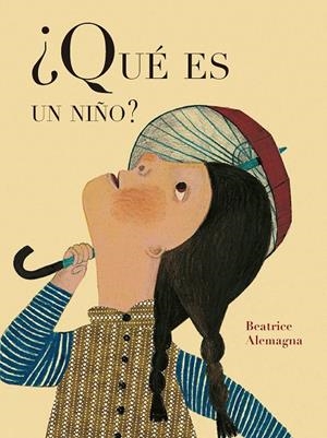 QUÉ ES UN NIÑO? | 9788419262608 | ALEMAGNA, BEATRICE
