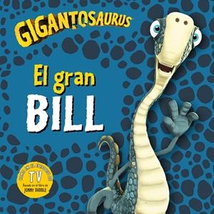 GIGANTOSAURUS. EL GRAN BILL | 9788412745832 | CYBER GROUP STUDIOS