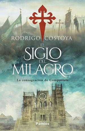 SIGLO DEL MILAGRO, EL | 9788410070608 | COSTOYA, RODRIGO