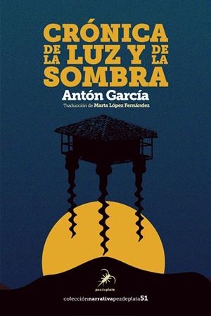 CRÓNICA DE LA LUZ Y DE LA SOMBRA | 9788412889949 | GARCIA, ANTON