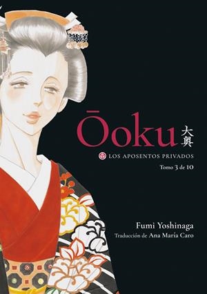 OOKU : LOS APOSENTOS PRIVADOS 03 | 9788418739675 | YOSHINAGA, FUMI