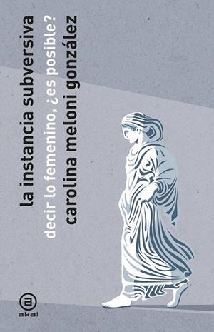 INSTANCIA SUBVERSIVA, LA | 9788446056454 | MELONI, CAROLINA