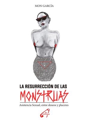 RESURRECCIÓN DE LAS MONSTRUAS, LA | 9788409503056 | GARCÍA, MON