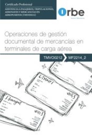 OPERACIONES DE GESTIÓN DOCUMENTAL DE MERCANCIAS EN TERMINALES DE CARGA AÉREA | 9788410419643