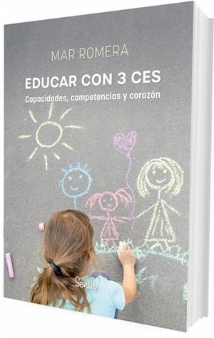 EDUCAR CON 3 CES : CAPACIDADES, COMPETENCIAS Y CORAZÓN | 9788426739568 | ROMERA, MAR