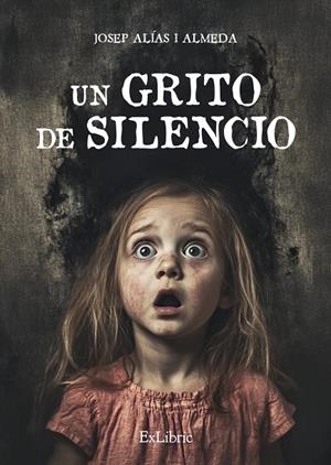 GRITO DE SILENCIO, UN | 9791387528768 | ALIAS I ALMEDA, JOSEP