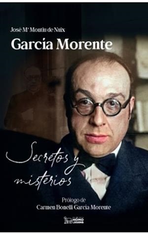 GARCIA MORENTE: SECRETOS Y MISTERIOS | 9788419349712 | MONTIU DE NUIX, JOSÉ MARIA