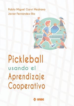 PICKEBALL USANDO EL APRENDIZAJE COLABORATIVO | 9788497294553 | GARVI, PABLO MIGUEL