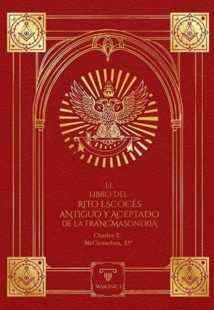 LIBRO DEL RITO ESCOCÉS ANTIGUO Y ACEPTADO DE LA FRANCMASONERIA, EL | 9791387560058 | MCCLENACHAN, CHARLES THOMPSON