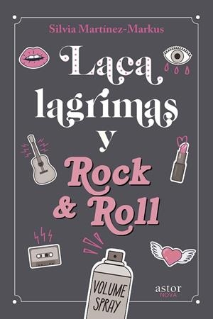 LACA, LAGRIMAS Y ROCK & ROLL | 9788413684185 | MARTINEZ-MARKUS, SILVIA