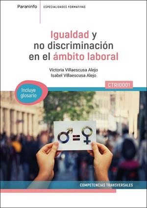 IGUALDAD Y NO DISCRIMINACIÓN EN EL AMBITO LABORAL (CTRI0001) | 9788428367431 | VILLAESCUSA ALEJO, M.ª ISABEL/VILLAESCUSA ALEJO, VICTORIA