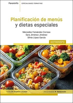 PLANIFICACIÓN DE MENÚS Y DIETAS ESPECIALES | 9788428367622 | FERNÁNDEZ CORREAS, MERCEDES/JIMÉNEZ JIMÉNEZ, SARA/LÓPEZ GARCÍA, SILVIA