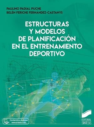 ESTRUCTURAS Y MODELOS DE PLANIFICACIÓN EN EL ENTRENAMIENTO DEPORTIVO | 9788413574035 | FERICHE FERNANDEZ-CASTANYS, BELÉN / PADIAL PUCHE, P.