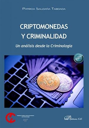 CRIPTOMONEDAS Y CRIMINALIDAD | 9788410709010 | SALDAÑA TABOADA, PATRICIA