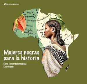 MUJERES NEGRAS DE LA HISTORIA | 9788412919738 | BAÑON, RUTH / CUASANTE, ELENA