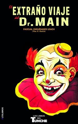EXTRAÑO VIAJE DEL DR MAIN, EL | 9788412848069 | ENGUIDANOS USACH, PASCUAL (VAN S. SMITH)