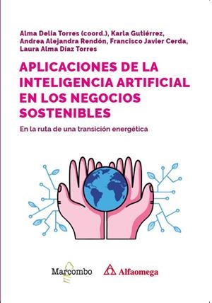 APLICACIONES INTELIGENCIA ARTIFICIAL EN NEGOCIOS SOSTENIBLES | 9788426739605 | TORRES RIVERA, ALMA DELIA