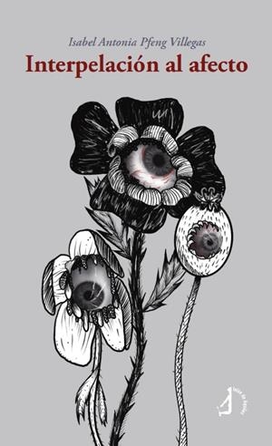 INTERPELACIÓN AL AFECTO | 9788410240797 | PFENG VILLEGAS, ISABEL ANTONIA