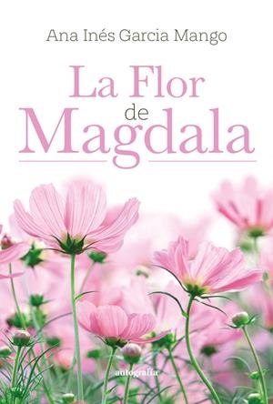FLOR DE MAGDALA, LA | 9791387578619 | GARCIA MANGO, ANA INES