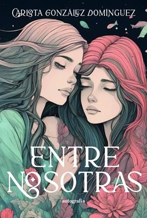 ENTRE NOSOTRAS | 9791387578541 | GOZALEZ DOMINGUEZ, CARLOTA