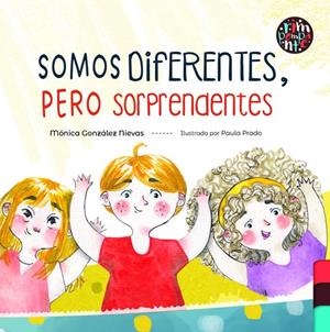 SOMOS DIFERENTES, PERO SORPRENDENTES | 9791387616021 | GONZALEZ NIEVAS, MONICA