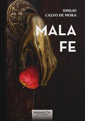 MALA FE | 9788412941951 | CALVO DE MORA, EMILIO