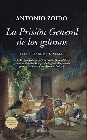 PRISIÓN GENERAL DE LOS GITANOS, LA | 9788410524026 | ZOIDO NARANJO, ANTONIO