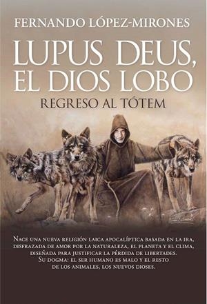 LUPUS DEUS, EL DIOS LOBO | 9788410354241 | LÓPEZ-MIRONES, FERNANDO