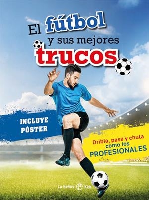 FÚTBOL Y SUS MEJORES TRUCOS, EL | 9788413849164