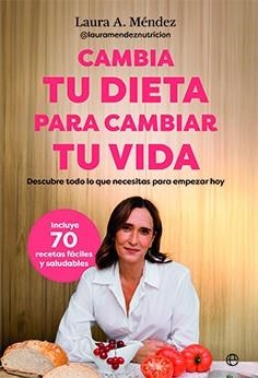 CAMBIA TU DIETA PARA CAMBIAR TU VIDA | 9788413849942 | MÉNDEZ, LAURA A.