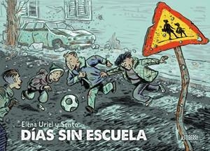 DIAS SIN ESCUELA | 9788410332478 | URIEL, ELENA / SENTO