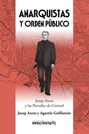ANARQUISTAS Y ORDEN PÚBLICO | 9788418283833 | ASENS, JOSEP / GUILLAMÓN, AGUSTÍN