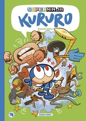 SUPERNINJA KURURO 02 :  MASSACRE BRUTAL (ED. EN CATALÀ) | 9788413715261 | TORRES, MARKO