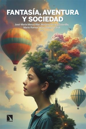 FANTASÍA, AVENTURA Y SOCIEDAD | 9788410672611 | MESA-VILLAR, JOSÉ-MARÍA/URRACO SOLANILLA, MARIANO/RAMOS VERA, MARIO/FILHOL, BENOÎT