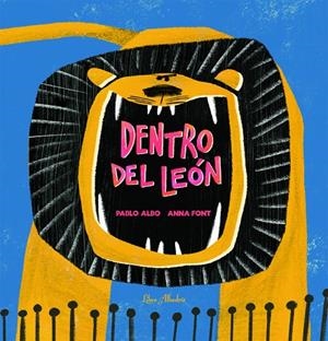 DENTRO DEL LEÓN | 9788412820096 | ALBO, PABLO / FONT, ANNA