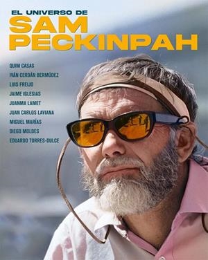 UNIVERSO DE SAM PECKINPAH, EL | 9788410247277 | CASAS, QUIM / FREIJO, LUIS / LAVIANA, JUAN C.