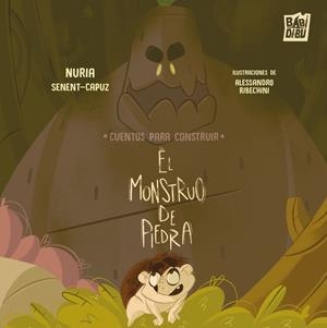 CUENTOS PARA CONSTRUIR. EL  MONSTRUO DE PIEDRA | 9791387558536 | SENENT-CAPUZ, NURIA