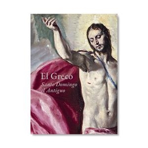 EL GRECO. SANTO DOMINGO EL ANTIGUO | 9788484806301 | RUIZ GÓMEZ, LETICIA