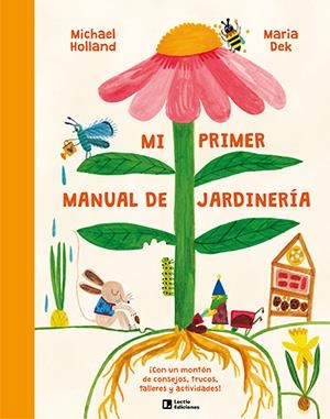 MI PRIMER MANUAL DE JARDINERÍA | 9788418735745 | HOLLAND, MICHAEL